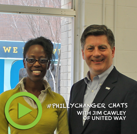 [VIDEO] #PhillyChanger Chat: Jim Cawley of United Way of Greater Philadelphia and Southern New Jersey
