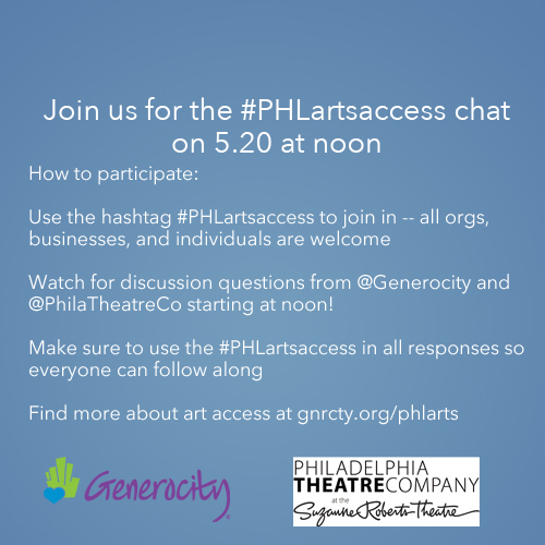PHLConvos: #PHLArtsAccess Twitter Chat with @PhilaTheatreCo