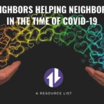 Resource list: Neighbors helping neighbors in the time of COVID-19