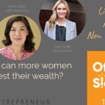 How can more women actively invest their wealth? Join this live podcast recording